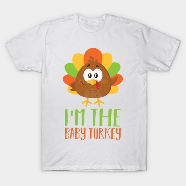 I Am The Baby Turkey T-Shirt by Krishnansh W.